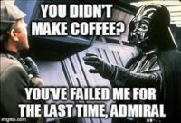 you-didnt-make-coffee 