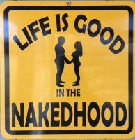 Life is Good in the Nakedhood 