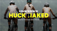 Race Face presents – Huck Naked 